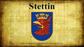 Stettin [upl. by Ellenej]