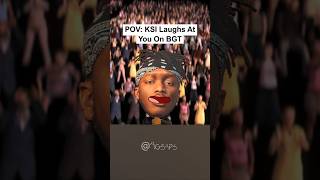 POV KSI Laughs At You On Britains Got Talent [upl. by Ahcmis]