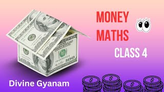 Money Maths Chapter 11  Class 4 Maths  Money  Word Problems  CBSE Class IV Maths  Divine Gyanam [upl. by Valida]