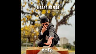 O Carpinteiro [upl. by Adiesirb]