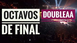 Octavos De Final  Double AA [upl. by Lefty]