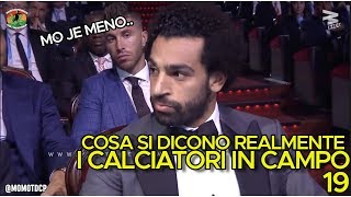 Cosa si dicono REALMENTE i calciatori in campo PARTE 19 doppiaggicoatti [upl. by Viquelia]