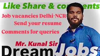 Job Vacancies in DelhiNCR  Part2  Comments your qualifications amp Experience [upl. by Saravat]