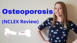 OSTEOPOROSIS  NCLEX REVIEW [upl. by Vigor220]