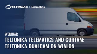 Teltonika Webinar Teltonika DualCam on Wialon [upl. by Vincenta]