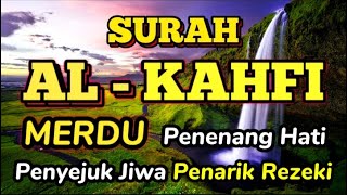 SURAH ALKAHFI Malam Jumat Berkah  Ngaji Merdu Murottal AlQuran Surah Al Kahfi Full [upl. by Htenay706]