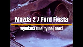 Wymiana tulei tylnej belki  Mazda 2 Ford Fiesta [upl. by Aramak57]