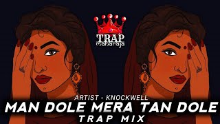 Man Dole Mera Tan Dole Trap Mix By Knockwell  Retro Indian Hip HopTrap Beats  Trap Maharaja [upl. by Nauq]