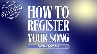 How To Register Your Song with SOCAN [upl. by Yalonda817]