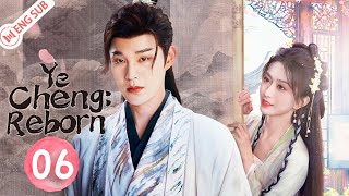 Ye Cheng Reborn EP06 Jia Ze Yuan Hao 💗Double identities but only one love💗  夜城赋之离生 [upl. by Alat]