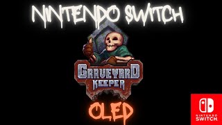 GRAVEYARD KEEPER  Nintendo Switch OLED Gameplay [upl. by Mafala]