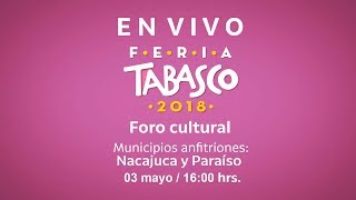 Foro Cultural  Feria Tabasco 2018 03 de mayo [upl. by Urd]