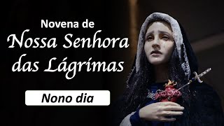 9º Dia  Novena de Nossa Senhora das Lágrimas [upl. by Aldus]