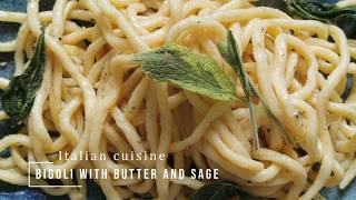 Simple Italian pasta dough recipe I Bigoli with Butter and Sage I Best Homemade Pasta [upl. by Aiyotal799]