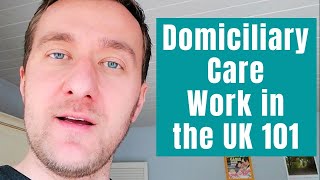 👩‍⚕️ Domiciliary Care Work in the UK Explained [upl. by Lyrac285]