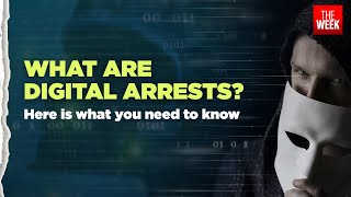 EXPLAINED  What are digital arrests Heres how you can escape them  THE WEEK [upl. by Amehsat477]