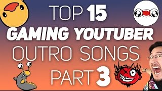 15 Best Gaming YouTuber OUTRO SONGS Part 3 [upl. by Siriso804]