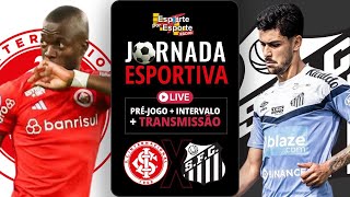 AO VIVO INTERNACIONAL X SANTOS  BRASILEIRÃO 2023  JORNADA ESPORTIVA EPE [upl. by Onihc]