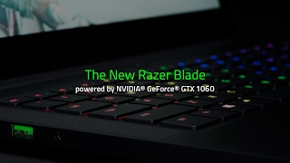 The New Razer Blade with NVIDIA® GeForce® GTX 1060 [upl. by Mont]