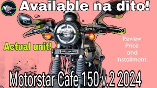 Motorstar Cafe 150 v2 2024 Available na dito Actual unitReviewPrice and installment [upl. by Bosson]