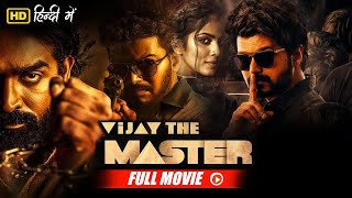 Vijay Sethupathis South Blockbuster Vijay The Master Full Movie Hindi Dubbed  Vijay amp Malavika [upl. by Silyhp278]