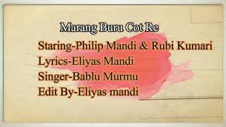 Marang buru cot re new santali song 2018 [upl. by Greenleaf]