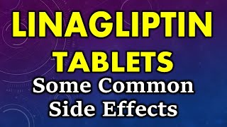 Linagliptin side effects  common side effects of linagliptin [upl. by Donella]