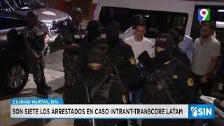 Siete detenidos en caso Transcore Latam  Primera Emisión SIN [upl. by Cacilie831]