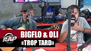 Bigflo amp Oli quotTrop tardquot Feat Tryo PlanèteRap [upl. by Tallbott]