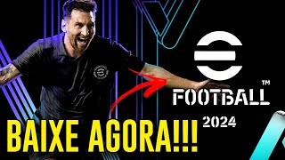 🔥EFOOTBALL 2024 DISPONÍVEL PARA DOWNLOAD JÁ É POSSÍVEL JOGAR OFFLINE CONFIRAM AS NOVIDADES [upl. by Ocirema]