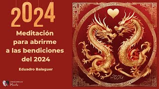 Meditación para abrirme a las Bendiciones del 2024 [upl. by Neehsuan]