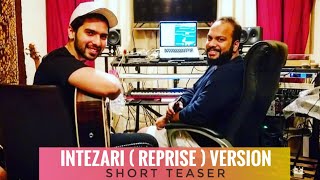 Armaan Malik Intezari  Reprise  Version  Studio Live  Short Teaser  SLV 2019 [upl. by Atinrev]