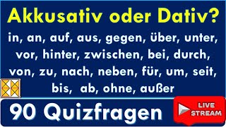 90 Quizsätze zu Präpositionen mit Akkusativ undoder Dativ  Livestreaming 16092023 [upl. by Phonsa44]