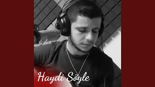 Haydi Söyle [upl. by Anrev]