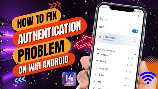 How To Fix WIFI Authentication Error On Android  Solve WIFI Authentication Problem 2023 [upl. by Raynell279]