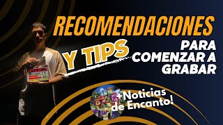 Tips amp Recomendaciones Para Comenzar a Grabar Noticias de Encanto [upl. by Murdoch]