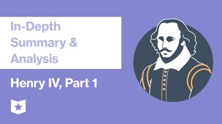 Henry IV Part 1  InDepth Summary amp Analysis [upl. by Adnilab601]