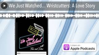 We Just Watched Wristcutters A Love Story [upl. by Wobniar410]