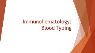 Immunohematology Basics Blood Typing ABO amp Rh [upl. by Koslo]