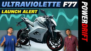 Ultraviolette F77  Launch Alert  Pricing Variants Features and More  PowerDrift [upl. by Laemaj]