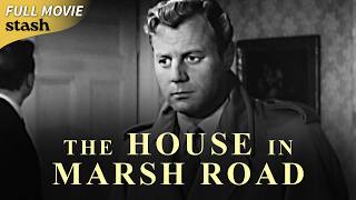 The House in Marsh Road  1960s Classic Thriller  Full Movie  Montgomery Tully [upl. by Eiramesor269]