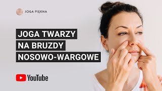 Joga twarzy na bruzdy nosowowargowe [upl. by Jermyn]