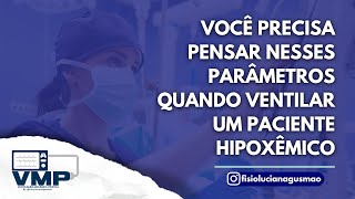 Ajustes da Ventilação Mecânica na Hipoxemia [upl. by Bass]