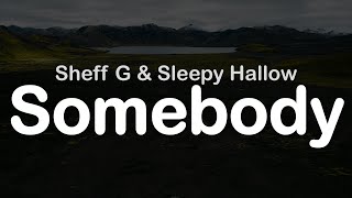 Sheff G amp Sleepy Hallow  Somebody Clean Lyrics [upl. by Notsud]