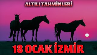 18 Ocak İzmir At Yarışı  Altılı Tahminleri [upl. by Atnuahsal437]