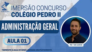 IMERSÃƒO CPII  AULA 01 DO PROF YGOR LOUREIRO  ADMINISTRAÃ‡ÃƒO GERAL [upl. by Marijane]