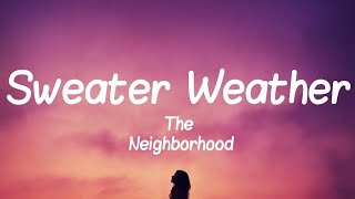 The Neighborhood  Sweater Weather lyrics [upl. by Kristoforo]