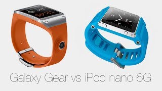 Galaxy Gear vs iPod nano 6G  какие quotчасыquot лучше [upl. by Valerio]