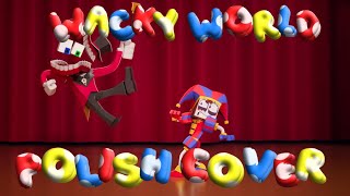 The Amazing Digital Circus Wacky World Polish Cover ft ZapasowyPL [upl. by Yatnoj]