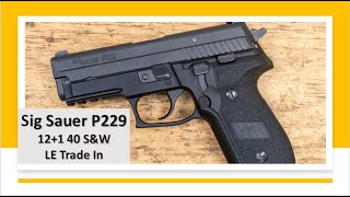 Law Enforcement Trade In the Sig Sauer P229 in 40 SampW [upl. by Cohn218]